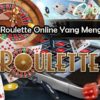 Cara Main Roulette Online Yang Menguntungkan