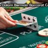 Keunggulan Dalam Bermain Baccarat Casino Online