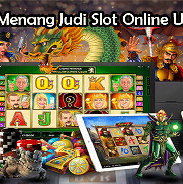 Trik Jitu Menang Judi Slot Online Uang Asli
