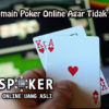 Panduan Bermain Poker Online Agar Tidak Mudah Rugi